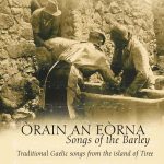 Òrain an Eòrna – Songs of the Barley